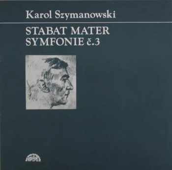 Karol Szymanowski: Stabat Mater / Symfonie Č. 3 "Píseň Noci"