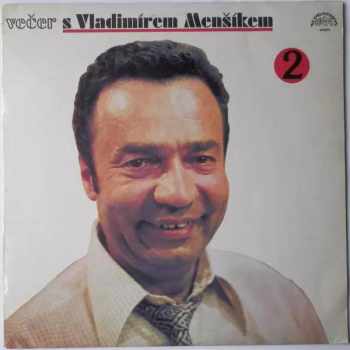 Večer S Vladimírem Menšíkem 2 (II)