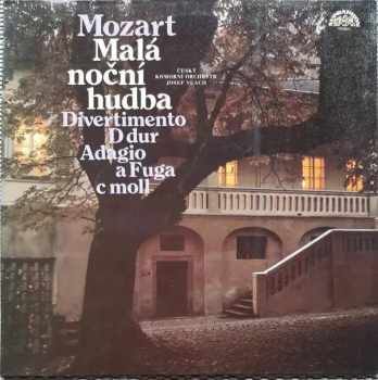 Malá Noční Hudba / Divertimento D Dur / Adagio A Fuga C Moll