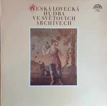 Česká Lovecká Hudba Ve Světových Archivech