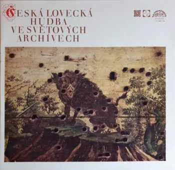 Collegium Musicum Pragense: Česká Lovecká Hudba Ve Světových Archivech