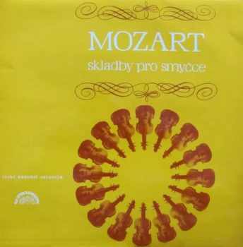 Wolfgang Amadeus Mozart: Skladby Pro Smyčce