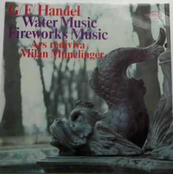 Water Music , Fireworks Music - Georg Friedrich Händel, Ars Rediviva Ensemble, Milan Munclinger (1978, Supraphon) - ID: 4150585