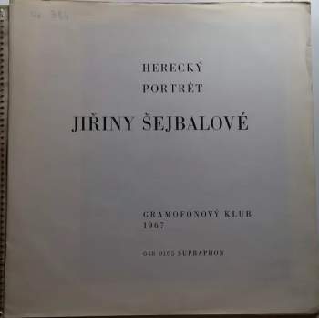 Jiřina Šejbalová: Herecký Portrét Jiřiny Šejbalové