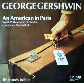 Slovak Philharmonic Orchestra: Rhapsody In Blue / An American In Paris