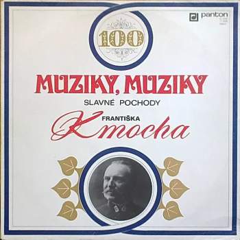 František Kmoch: Muziky, Muziky - Slavné Pochody Františka Kmocha
