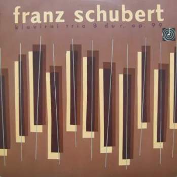 Franz Schubert: Klavírní Trio B Dur, Op.99
