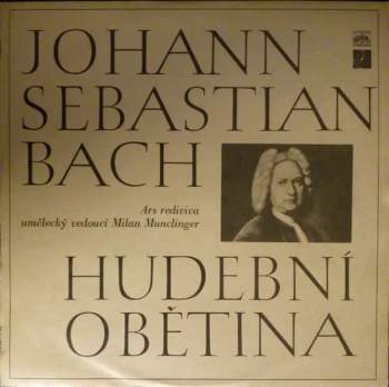 Hudební Obětina - Johann Sebastian Bach, Ars Rediviva Ensemble (1969, Supraphon) - ID: 4157728