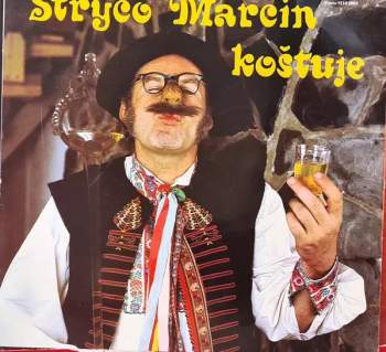 Strýco Marcin Koštuje - Strýco Marcin, Ivan Stanislav (1981, Opus) - ID: 4157988