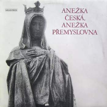 Anežka Česká, Anežka Přemyslovna