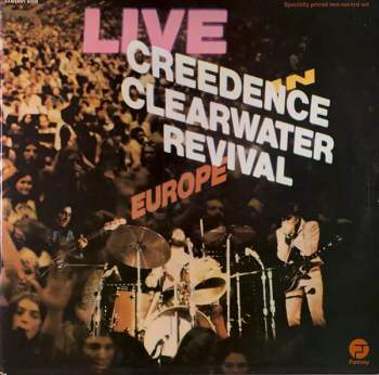 Creedence Clearwater Revival: Live In Europe