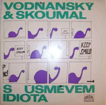Vodňanský & Skoumal: S Úsměvem Idiota