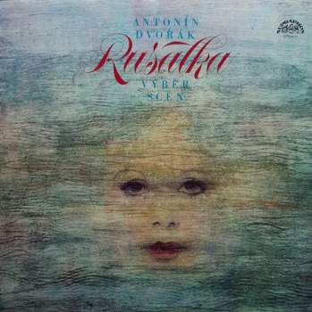 Rusalka (Výběr Scén)