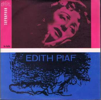 To Byla Edith Piafová