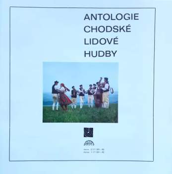Various: Antologie Chodské Lidové Hudby
