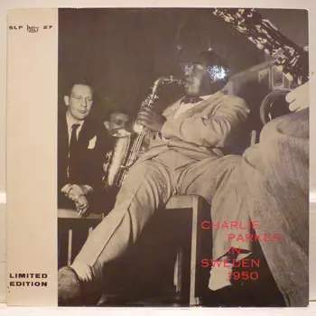 Charlie Parker In Sweden 1950 LTD