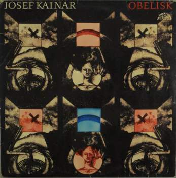 Obelisk - Josef Kainar (1980, Supraphon) - ID: 4180522