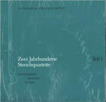 Zwei Jahrhunderte Streichquartette – Teil 1