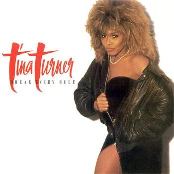 Tina Turner: Break Every Rule