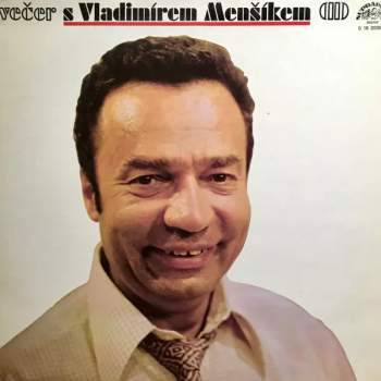 Večer S Vladimírem Menšíkem (II)