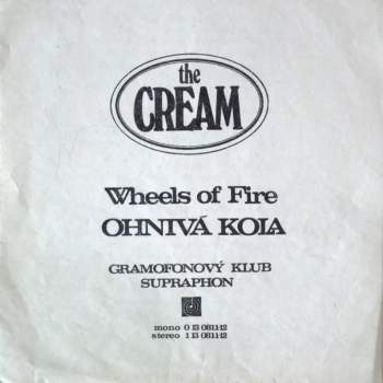 Cream: Wheels Of Fire = Ohnivá Kola