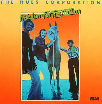 The Hues Corporation: Freedom For The Stallion