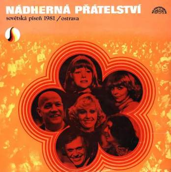 Nádherná Přátelství (Sovětská Píseň 1981 - Ostrava)