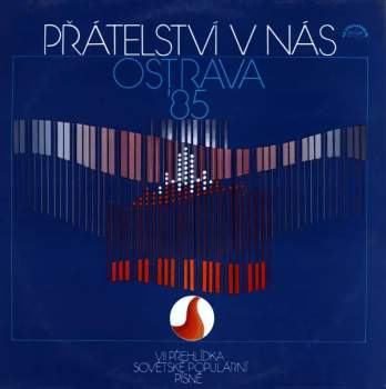 Přátelství V Nás - Ostrava '85 (VII. Přehlídka Sovětské Populární Písně)