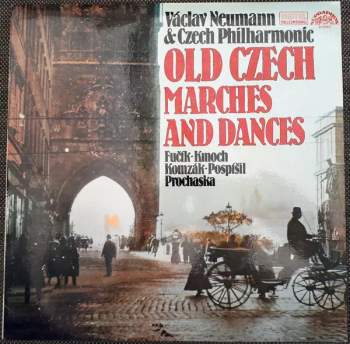 The Czech Philharmonic Orchestra: Old Czech Marches And Dances
