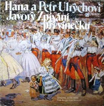 Hana A Petr Ulrychovi: Zpívání Při Vínečku (Singing With Wine)
