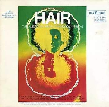 Hair - The American Tribal Love-Rock Musical - The Original Broadway Cast Recording