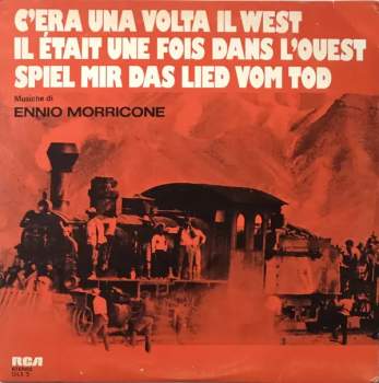 Ennio Morricone: C'Era Una Volta Il West