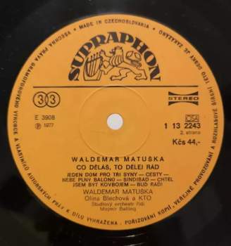 Waldemar Matuška: Co Děláš, To Dělej Rád 