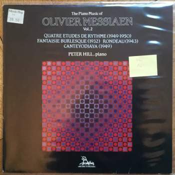 Olivier Messiaen: The Piano Music Of Olivier Messiaen Vol.2 / Quatre Etudes De Rythme (1949-50) / Fantaisie Burlesque (1932) / Rondeau (1943) / Cantéyodjayâ (1949)