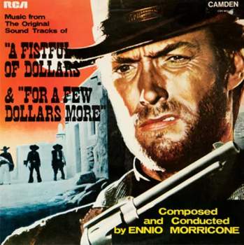 Music From The Original Sound Tracks Of "A Fistful Of Dollars" & "For A Few Dollars More"