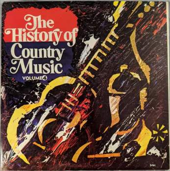 The History Of Country Music - Volume 4 CLR