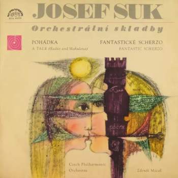 Orchestrální Skladby - Pohádka = A Tale (Radúz And Mahulena) / Fantastické Scherzo = Fantastic Scherzo