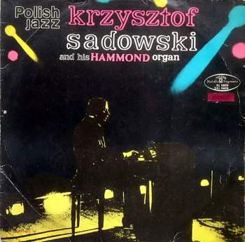 Krzysztof Sadowski And His Hammond Organ