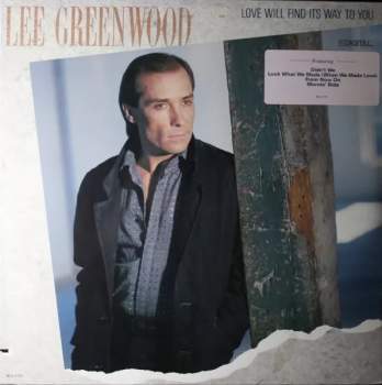 Lee Greenwood: Love Will Find Its Way To You