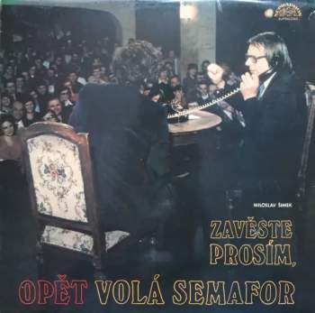 Zavěste Prosím, Opět Volá Semafor