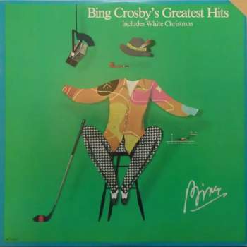 Bing Crosby: Bing Crosby's Greatest Hits (Includes White Christmas)