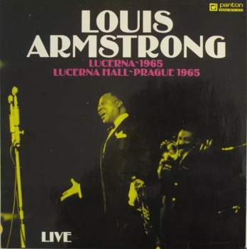 Louis Armstrong: Lucerna~1965 - Lucerna Hall~Prague 1965 - Live