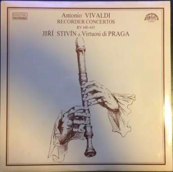 Antonio Vivaldi: Antonio Vivaldi Recorder Concertos Rv 440 - 445