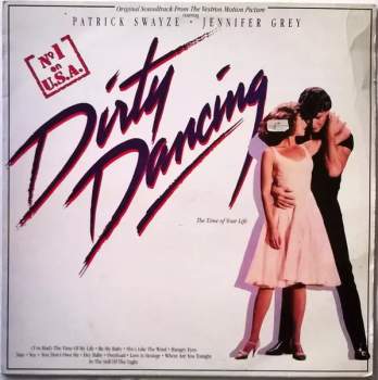 Dirty Dancing (Original Soundtrack From The Vestron Motion Picture)
