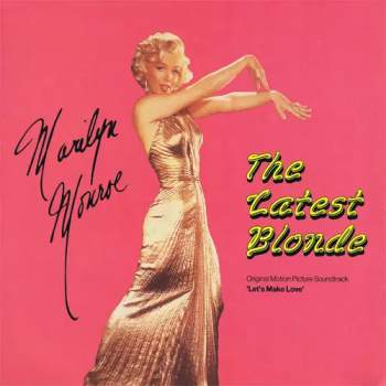 Marilyn Monroe: The Latest Blonde (Original Picture Soundtrack 'Let's Make Love')