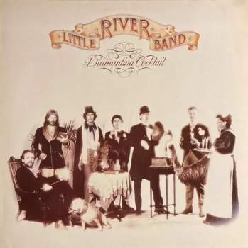 Little River Band: Diamantina Cocktail