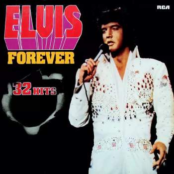 Elvis Presley: Elvis Forever - 32 Hits