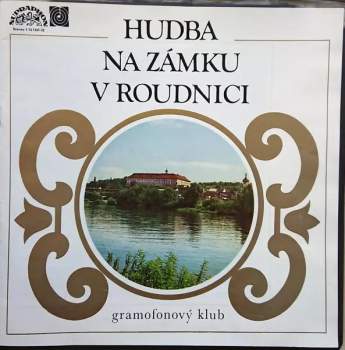 Various: Hudba Na Zámku V Roudnici
