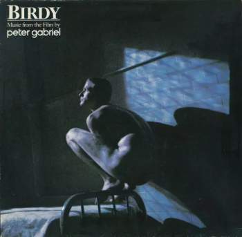 Birdy (Music From The Film By Peter Gabriel)