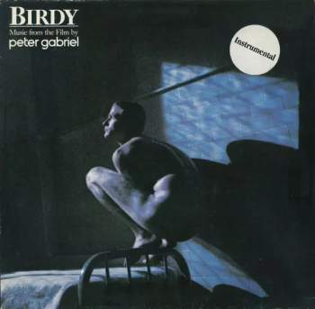 Peter Gabriel: Birdy (Music From The Film By Peter Gabriel)